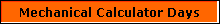 Mechanical Calculator Days