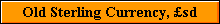 Old Sterling Currency, �sd