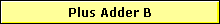 Plus Adder B