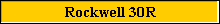 Rockwell 30R
