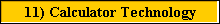 11) Calculator Technology