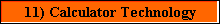 11) Calculator Technology