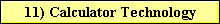 11) Calculator Technology