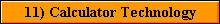 11) Calculator Technology