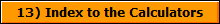 13) Index to the Calculators