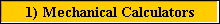 1) Mechanical Calculators