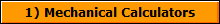 1) Mechanical Calculators