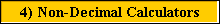 4) Non-Decimal Calculators