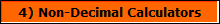 4) Non-Decimal Calculators