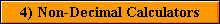 4) Non-Decimal Calculators