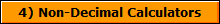 4) Non-Decimal Calculators
