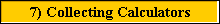 7) Collecting Calculators