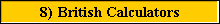 8) British Calculators