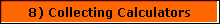 8) Collecting Calculators