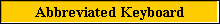 Abbreviated Keyboard