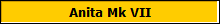 Anita Mk VII