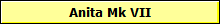 Anita Mk VII