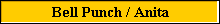 Bell Punch / Anita