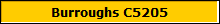 Burroughs C5205