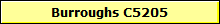 Burroughs C5205