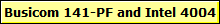 Busicom 141-PF and Intel 4004