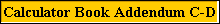 Calculator Book Addendum C-D