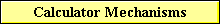 Calculator Mechanisms