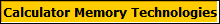 Calculator Memory Technologies