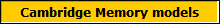 Cambridge Memory models