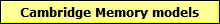Cambridge Memory models