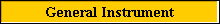 General Instrument