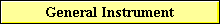 General Instrument