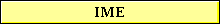 IME