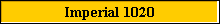 Imperial 1020