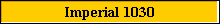 Imperial 1030
