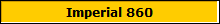 Imperial 860