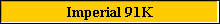 Imperial 91K