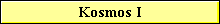 Kosmos I