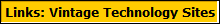 Links: Vintage Technology Sites
