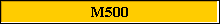 M500