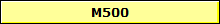 M500
