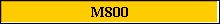 M800