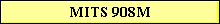 MITS 908M