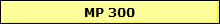 MP 300