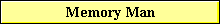 Memory Man