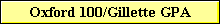 Oxford 100/Gillette GPA