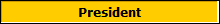 President