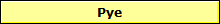 Pye