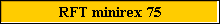 RFT minirex 75