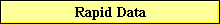 Rapid Data